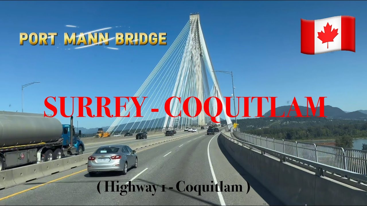 Drive BC 🇨🇦: Surrey - Coquitlam (Highway 1 - Coquitlam)