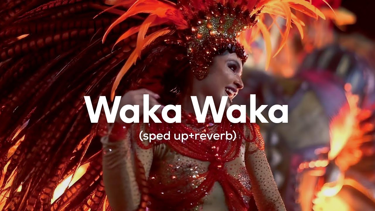 Shakira - Waka Waka (sped up+reverb)