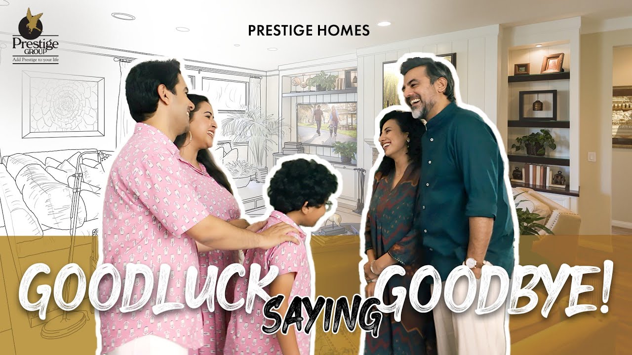 Prestige Homes: Where Saying Goodbye Isn&rsquo;t Easy!