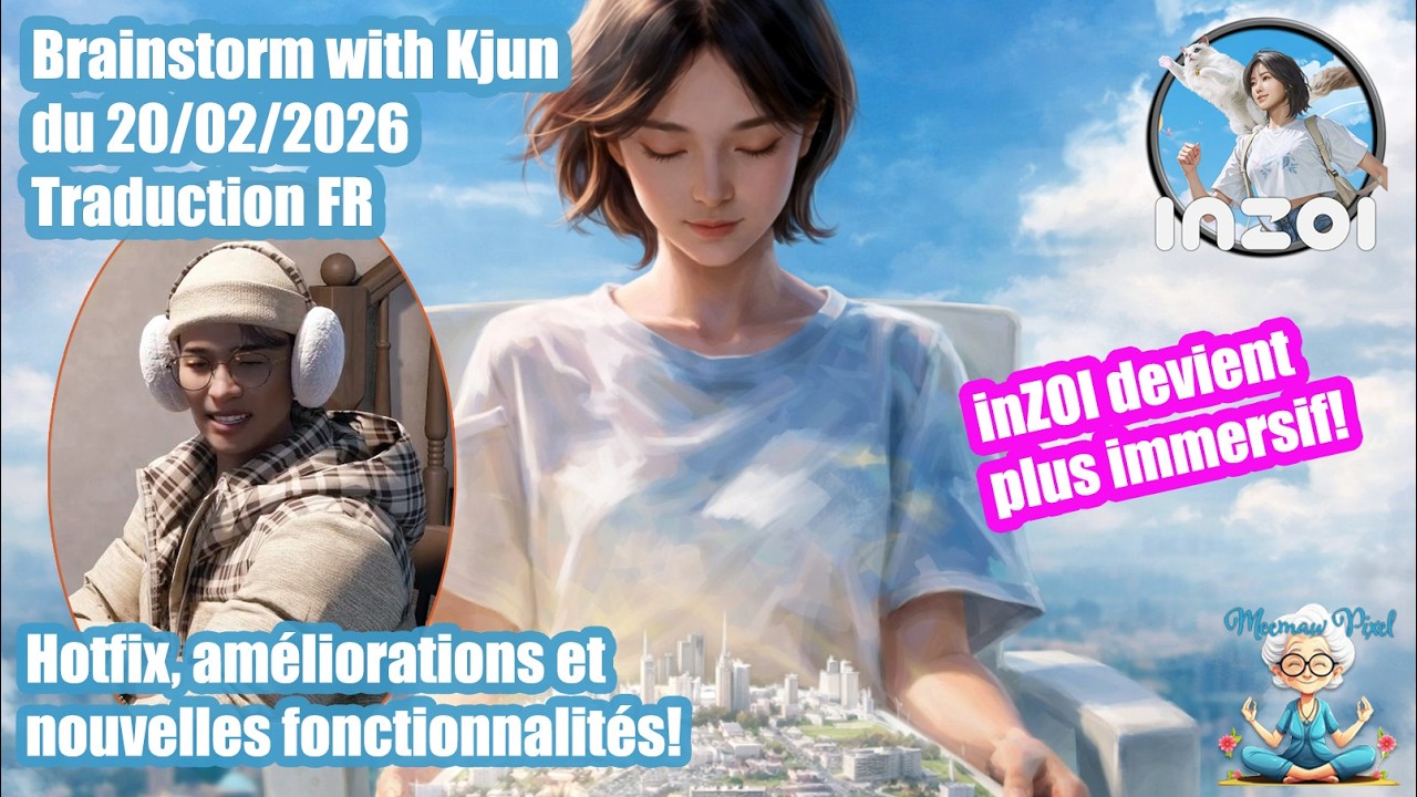 inZOI- Brainstorm with Kjun du 20/02/26 : Hotfix, émotions et nouveautés! inZOI s’améliore encore! 😍