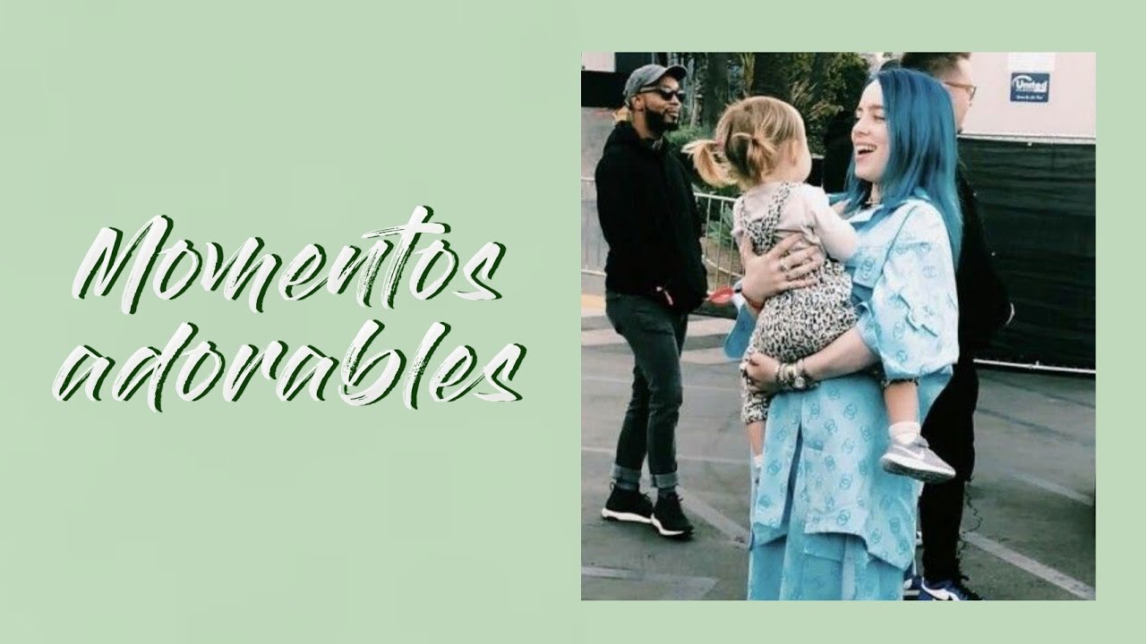 Momentos Adorables 💚 versión Billie Eilish.