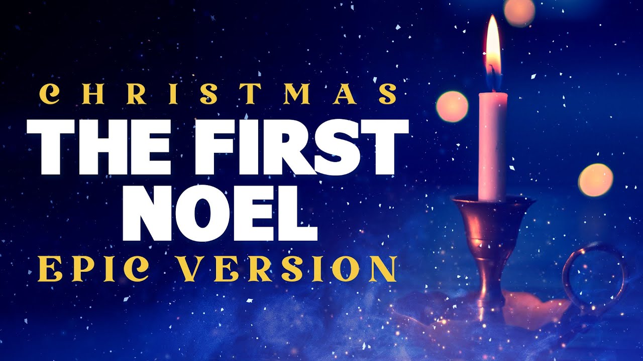 The First Noel - Epic Version | Epic Christmas Music