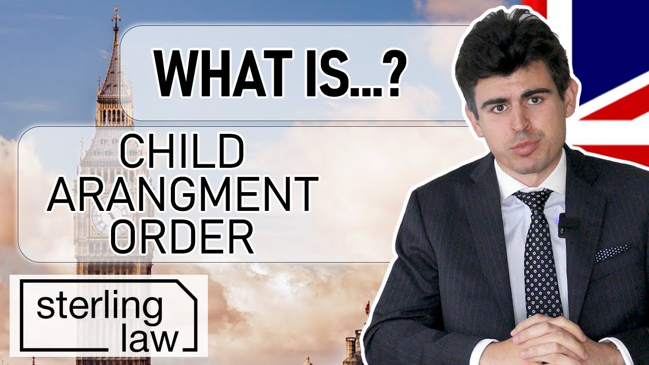 What is Child Arangment Order in UK? | Sterling Law