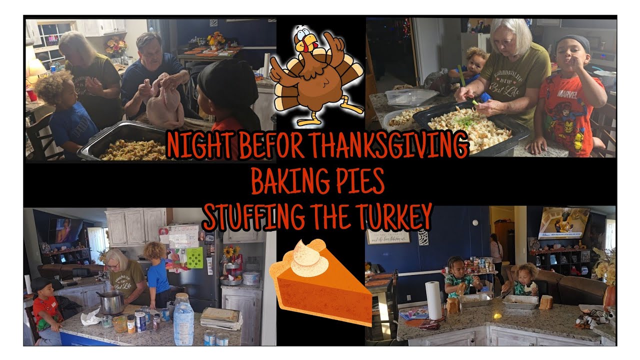MobileHomeLiving/StayAtHomeMom/ night before thanksgiving/ pies and stuffing the bird!!!