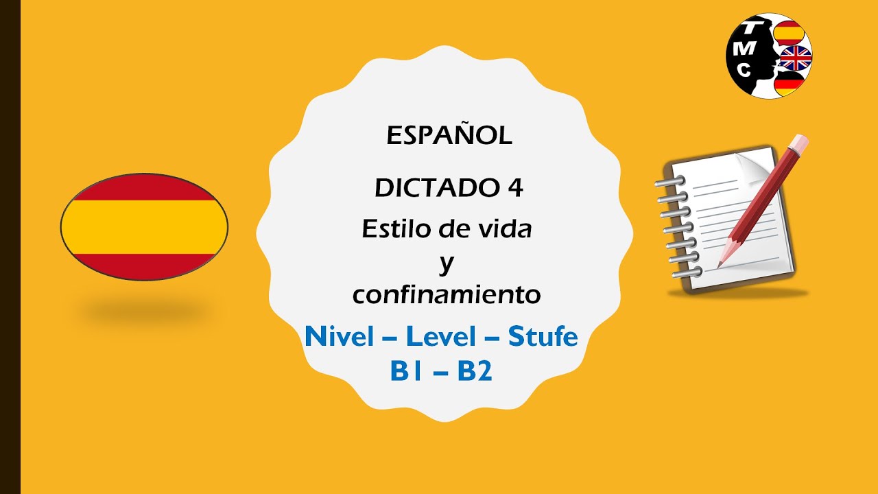DICTADO 4. ESPAÑOL (B1-B2). ESTILO DE VIDA Y CONFINAMIENTO