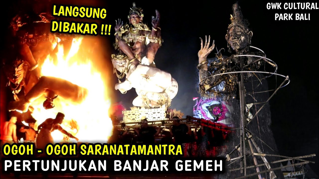 LANGSUNG DIBAKAR!! PERTUNJUKAN OGOH OGOH SARANATAMANTRA BANJAR GEMEH GWK BALI