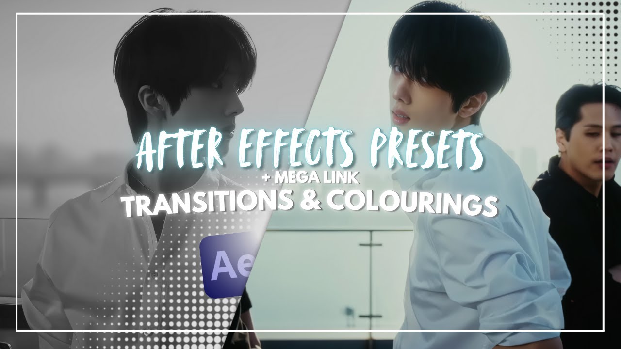 AFTER EFFECTS PRESETS: transitions & colourings
