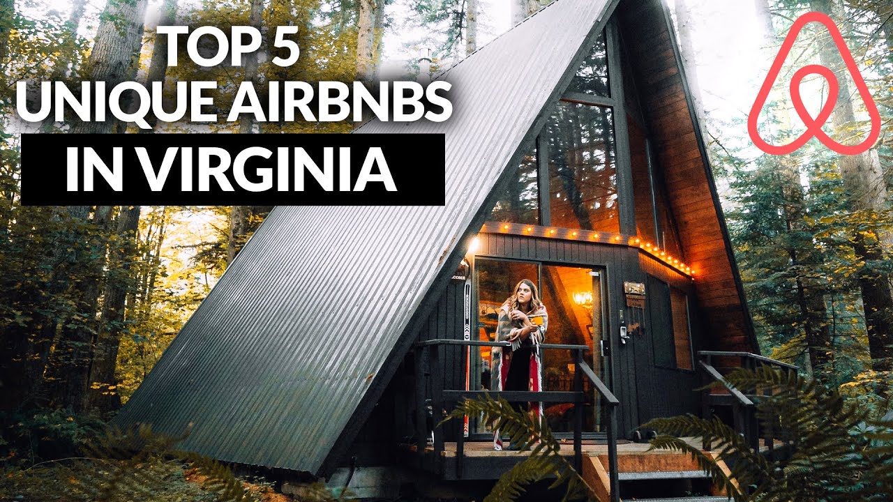 Top 5 AirBnb Unique Stays in Virginia