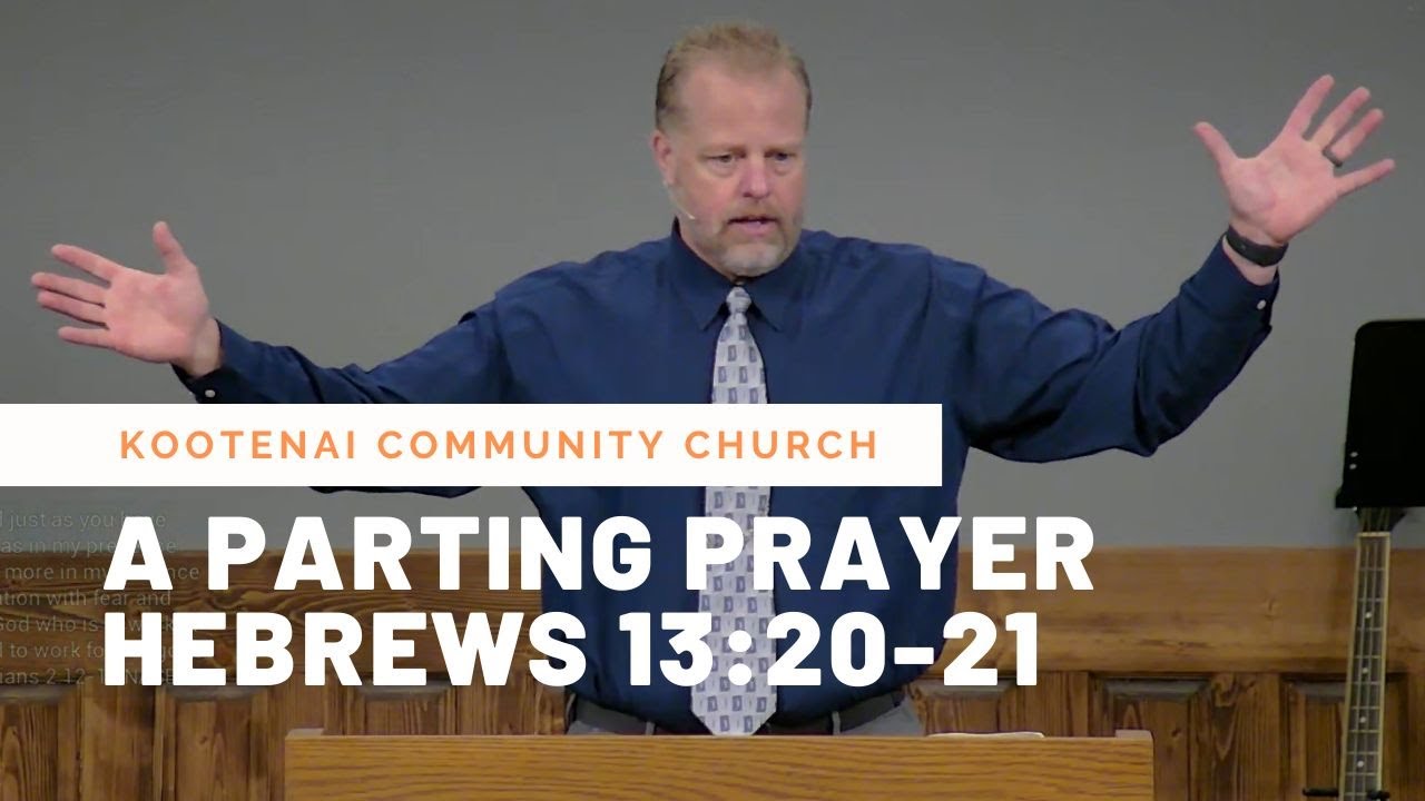 A Parting Prayer (Hebrews 13:20-21)