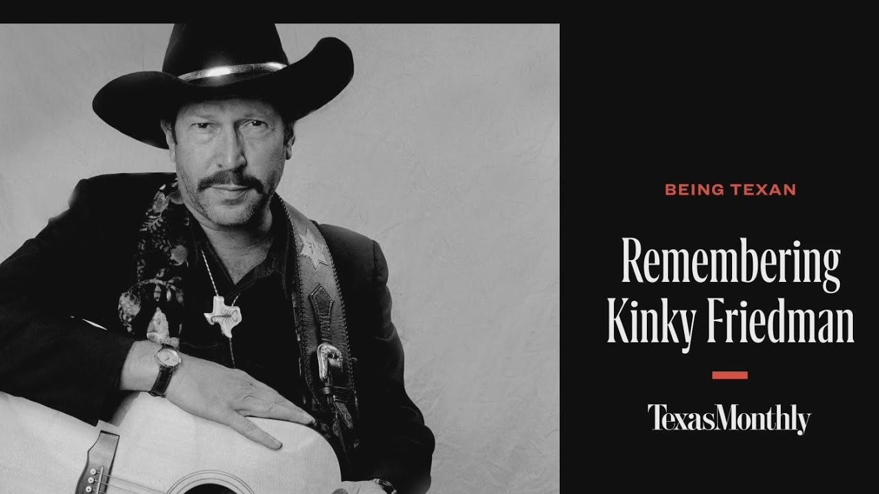Remembering Kinky Friedman | Texas Monthly