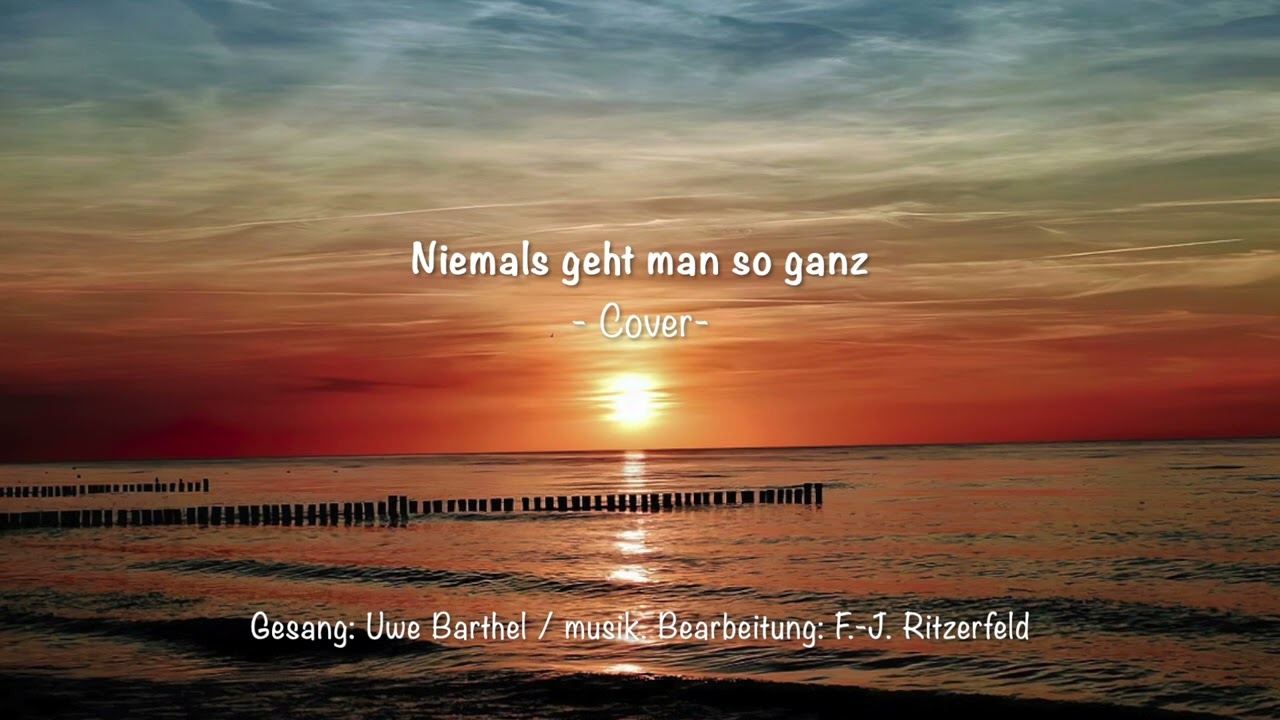 Niemals geht man so ganz - Uwe Barthel