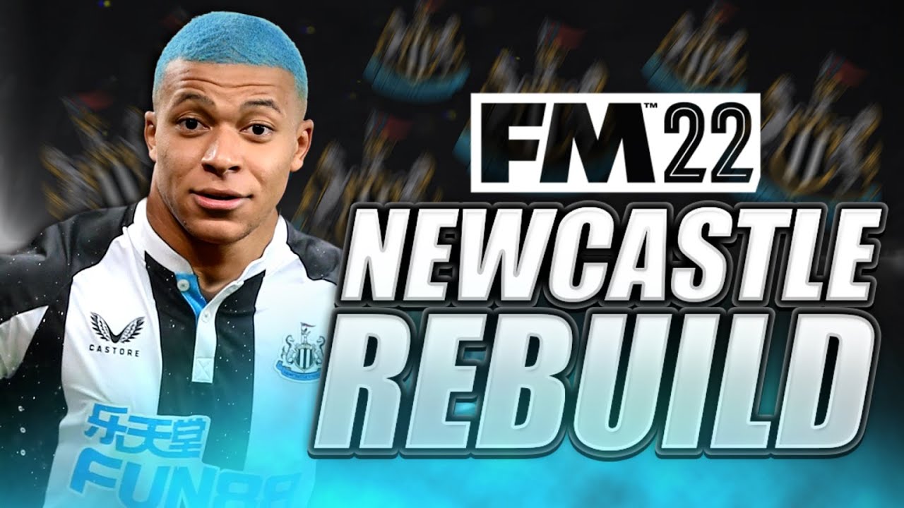 NEWCASTLE REBUILD | £400M SPENT!! | FM22