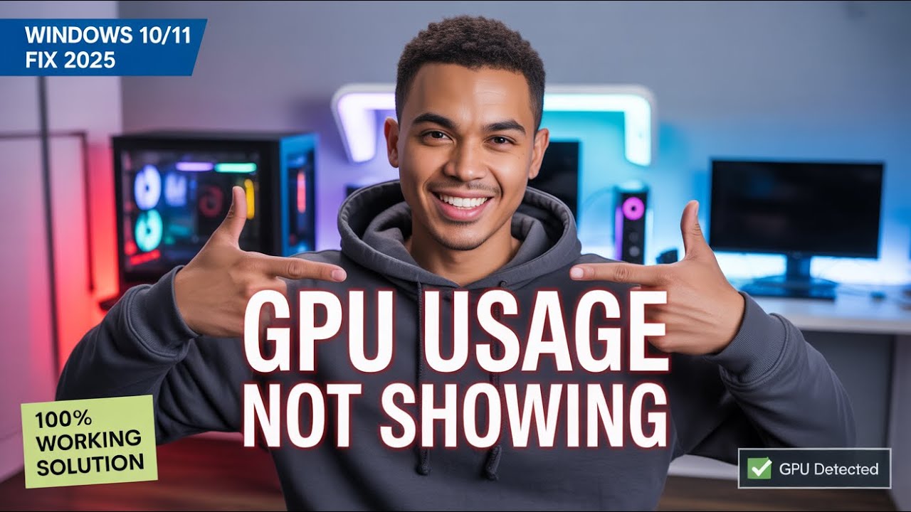 GPU Usage Not Showing in Task Manager on Windows 10/11 (2025 Fix Guide)