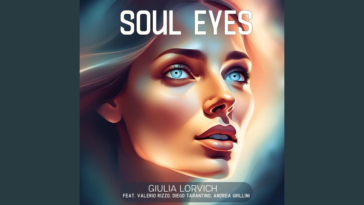 Soul Eyes (feat. Andrea Grillini, Valerio Rizzo, Diego Tarantino)