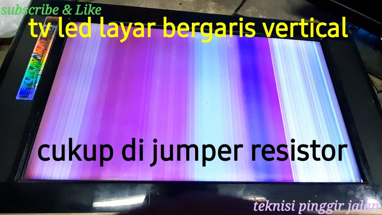 cara mengatasi tv led china(niko) gambar hanya bergaris vertikal