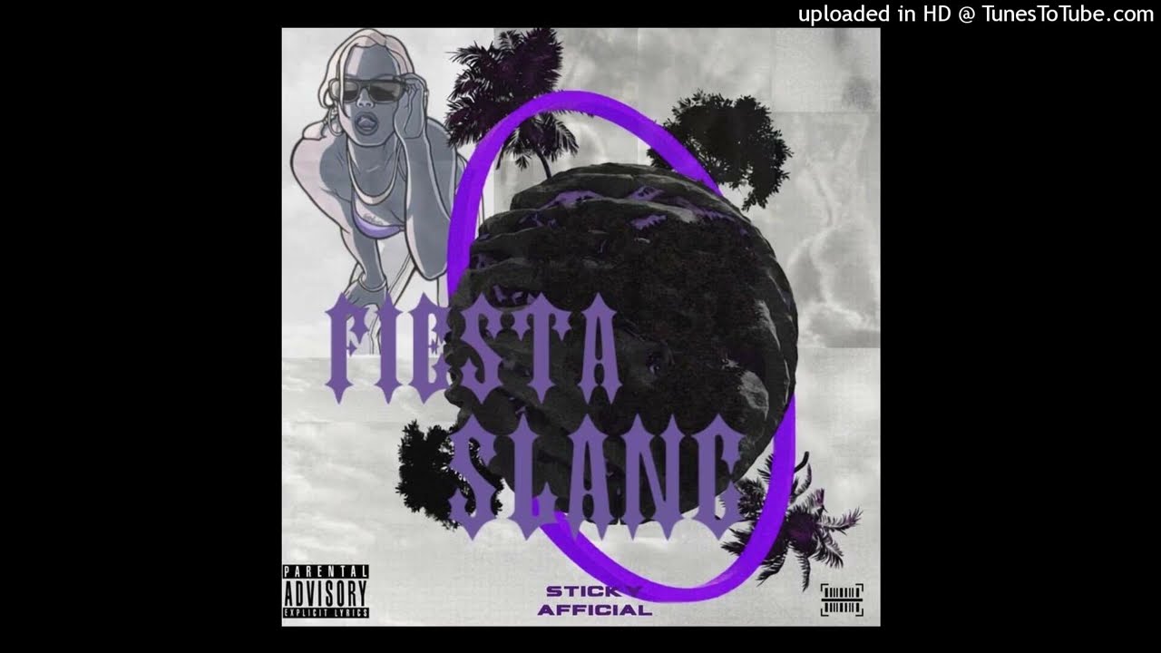 FIESTA-SLANG-STICKY-AFFICIAL(OFFICIAL AUDIO)