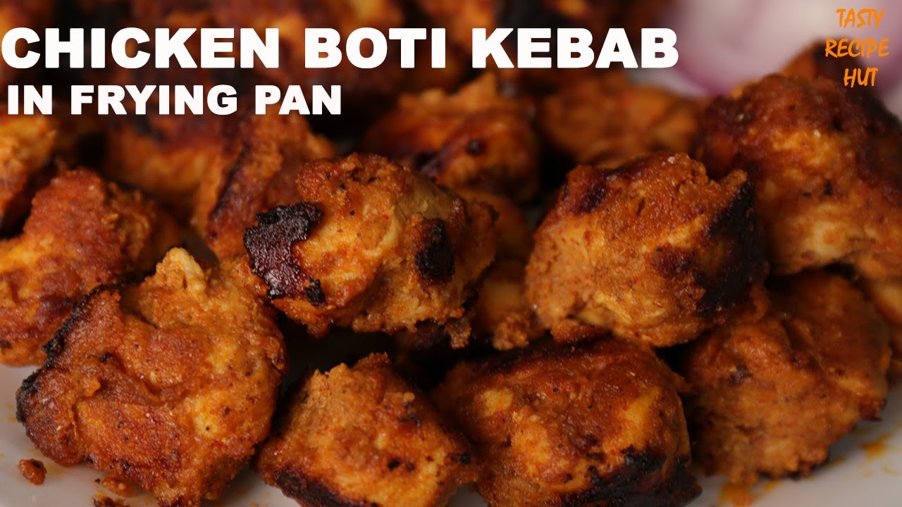 Tender & Juicy Chicken Boti Kebab In Frying Pan
