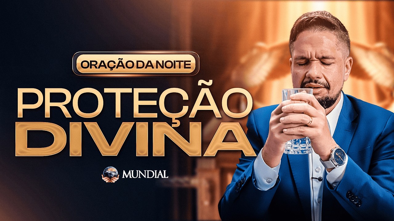 ORAÇÃO DA NOITE • 06 DE MARÇO