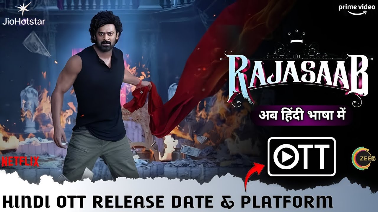 The Raja Saab Hindi Dubbed Full Movie OTT Release Date & Platform | Raja Saab Hindi Release Update