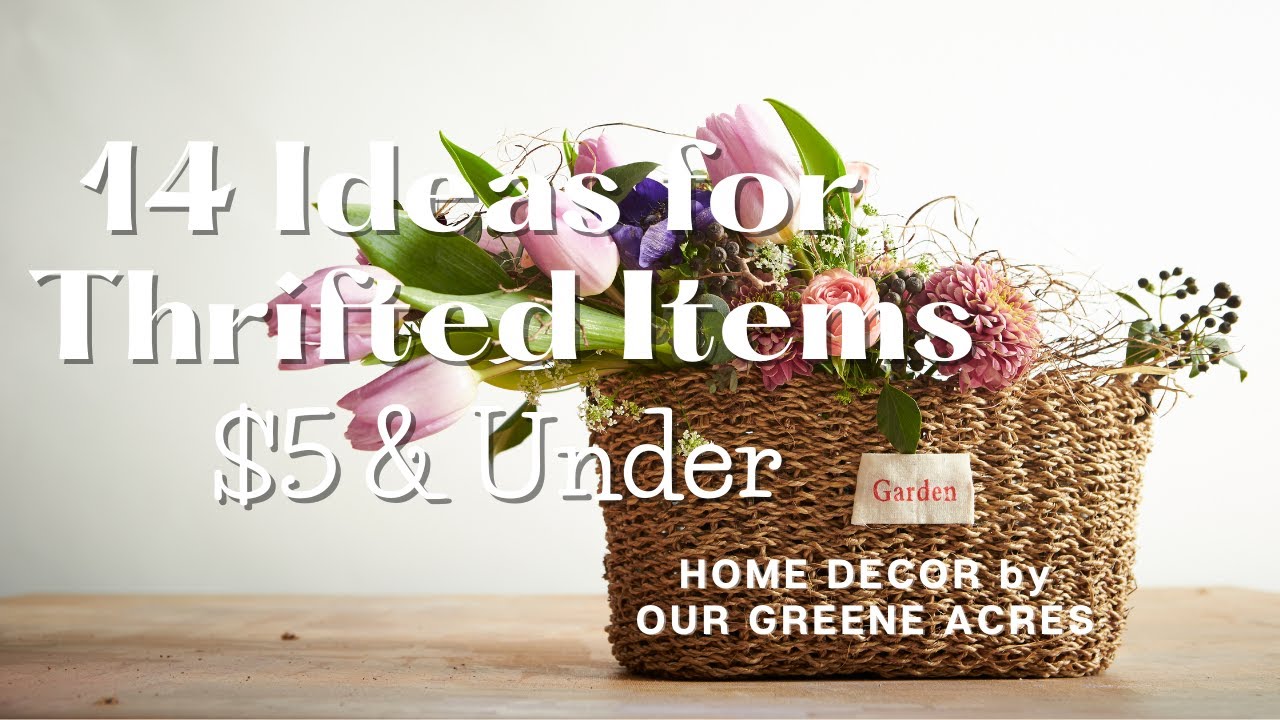 14 IDEAS FOR THRIFTED ITEMS $5 & UNDER! FRENCH COUNTRY SHABBY FARMHOUSE HOME DECOR