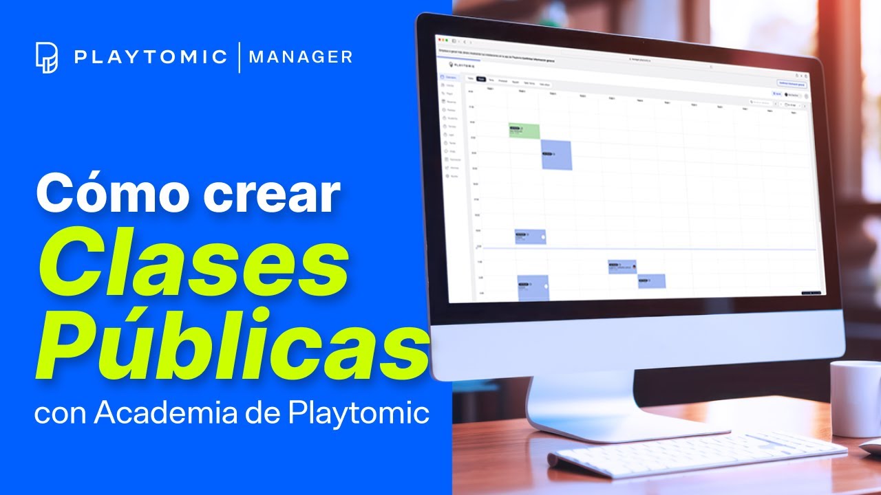 C&oacute;mo crear Clases P&uacute;blicas con Academia | Playtomic Manager