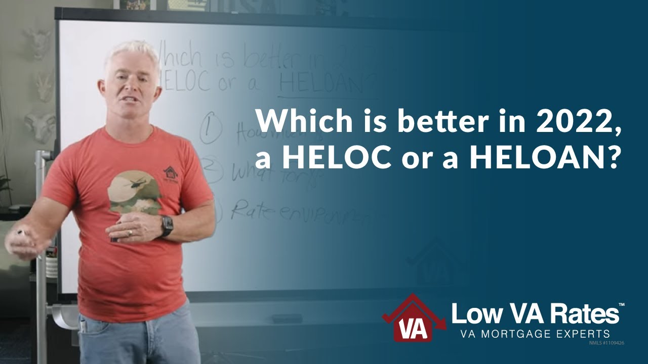 Which is better in 2022, a HELOC or a HELOAN?