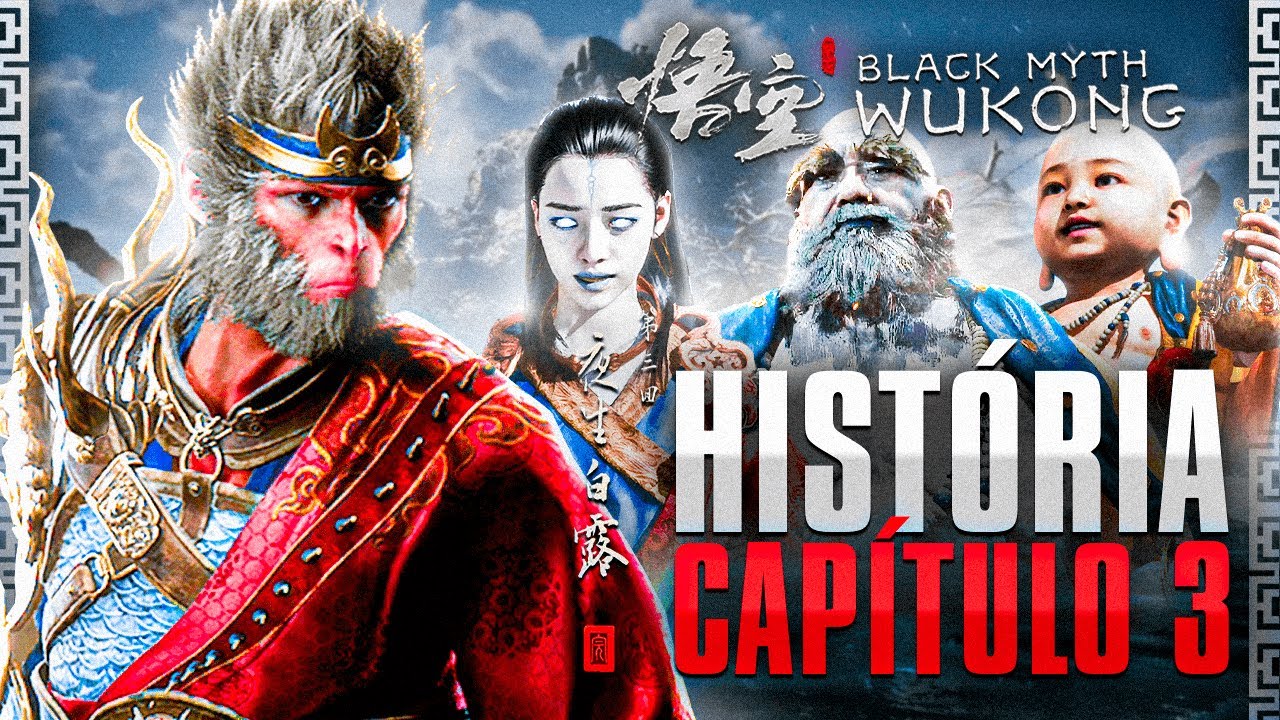 BLACK MYTH WUKONG: HISTÓRIA COMPLETA DO CAPÍTULO 3