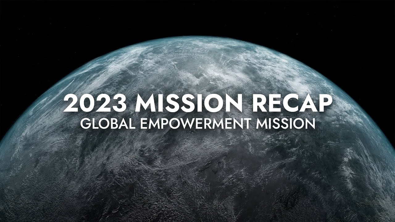 2023 Mission Recap | Global Empowerment Mission