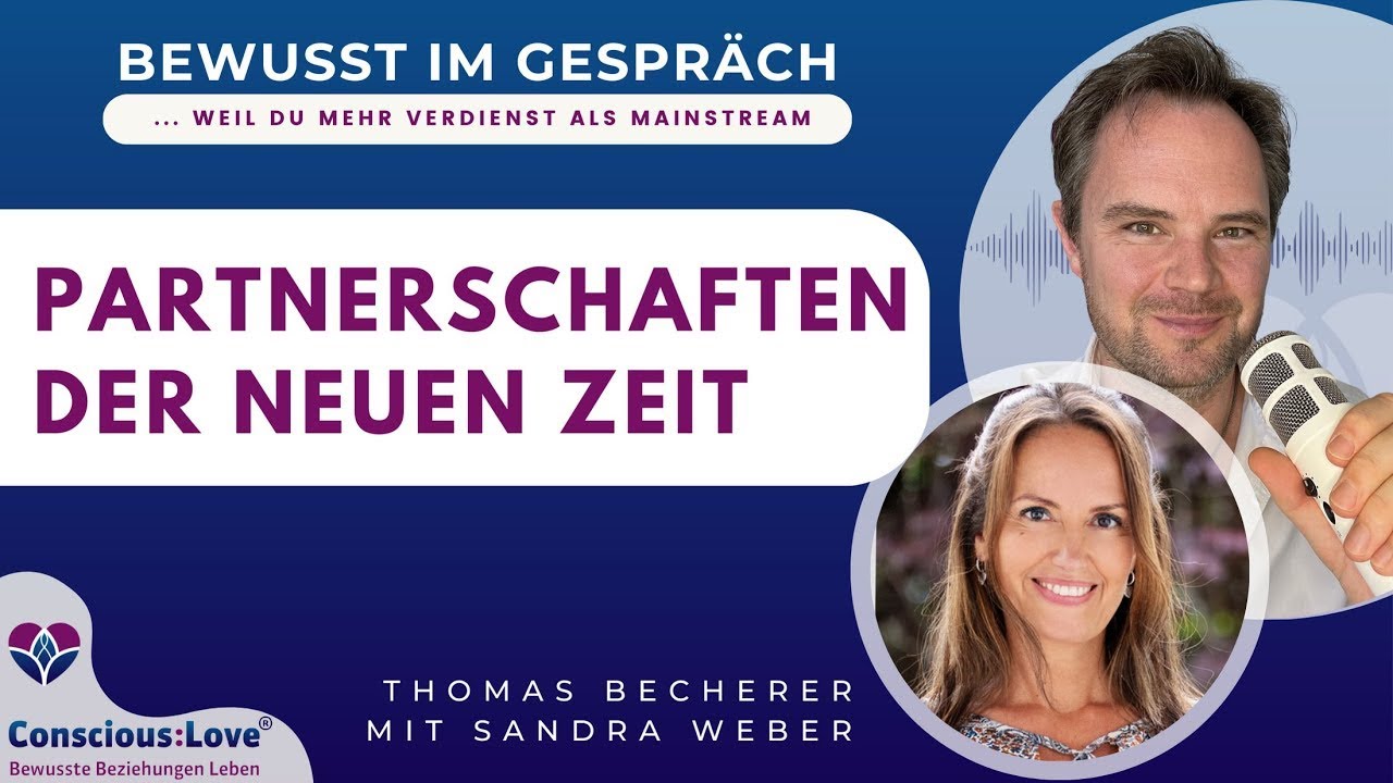 Partnerschaften der Neuen Zeit. Thomas Becherer im Gespräch mit Sandra Weber (reupload)