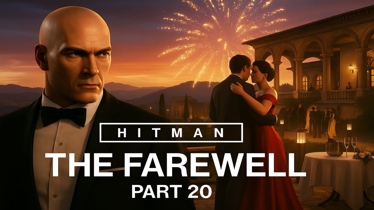 Hitman Part 20 – THE FAREWELL (No Commentary)