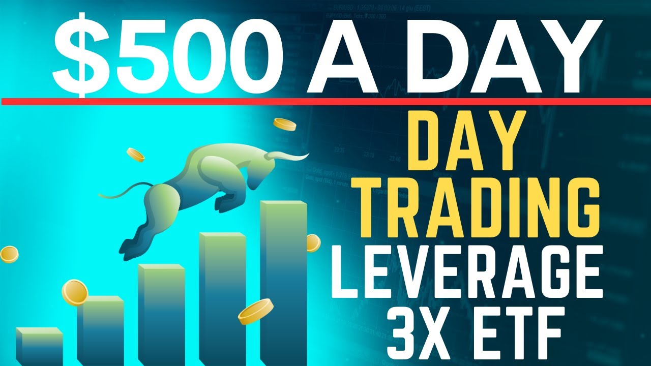 Escape the 9-5 Grind: Master Day Trading with 3x ETFs for $500 Daily