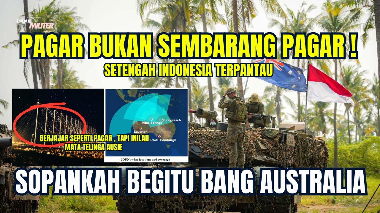 RADAR AUSTRALIA BISA LIHAT INDONESIA JORN & PERANG SENYAP DI BALIK LAYAR