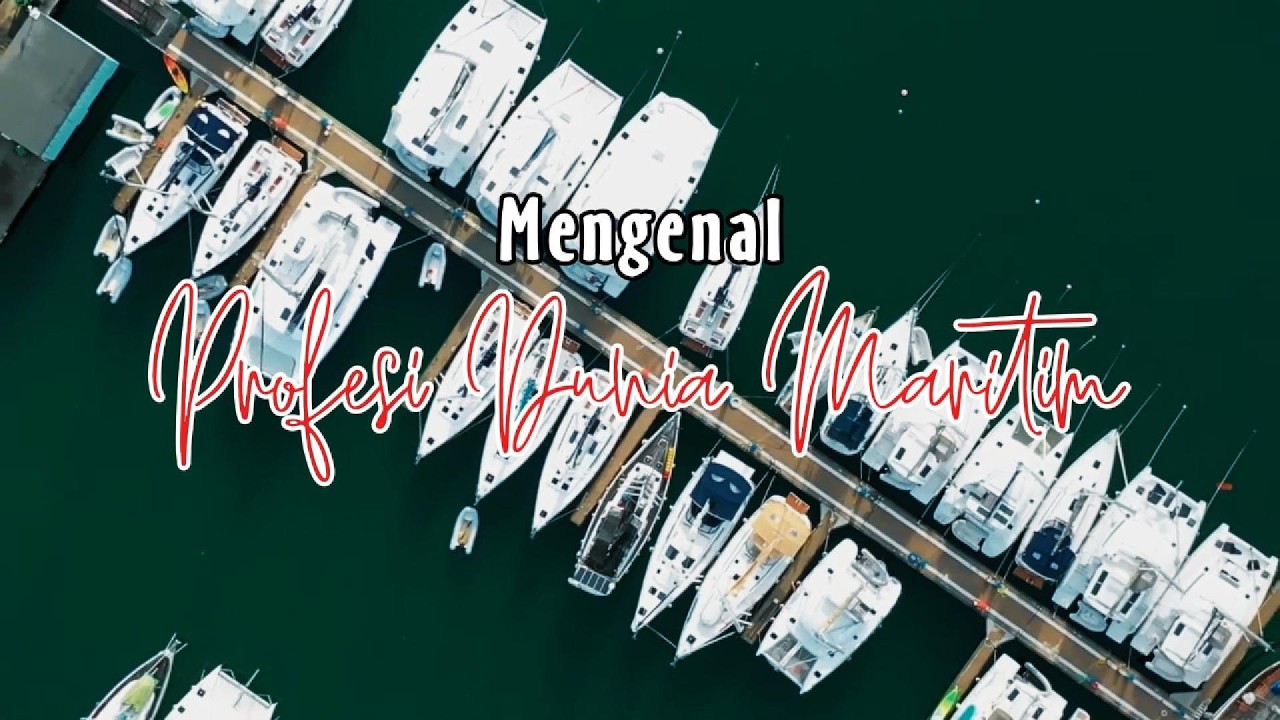 Mengenal Profesi Dunia Maritim