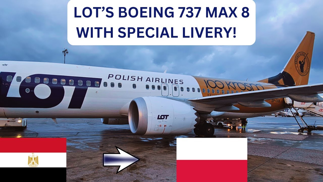 FLIGHT REVIEW | LOT'S STUNNING SPECIAL LIVERY ON BOEING 737 MAX 8 | CAIRO TO WARSAW IN ECONOMY CLASS