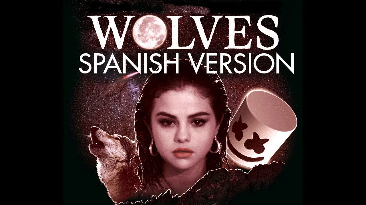 Selena Gomez, Marshmello - Wolves (Spanish Version) - Cover En Español