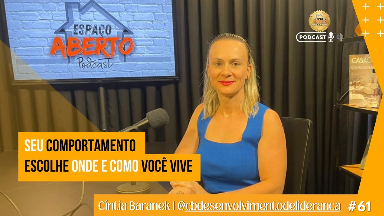 #EP 61 Como o seu comportamento escolhe onde e como você vive