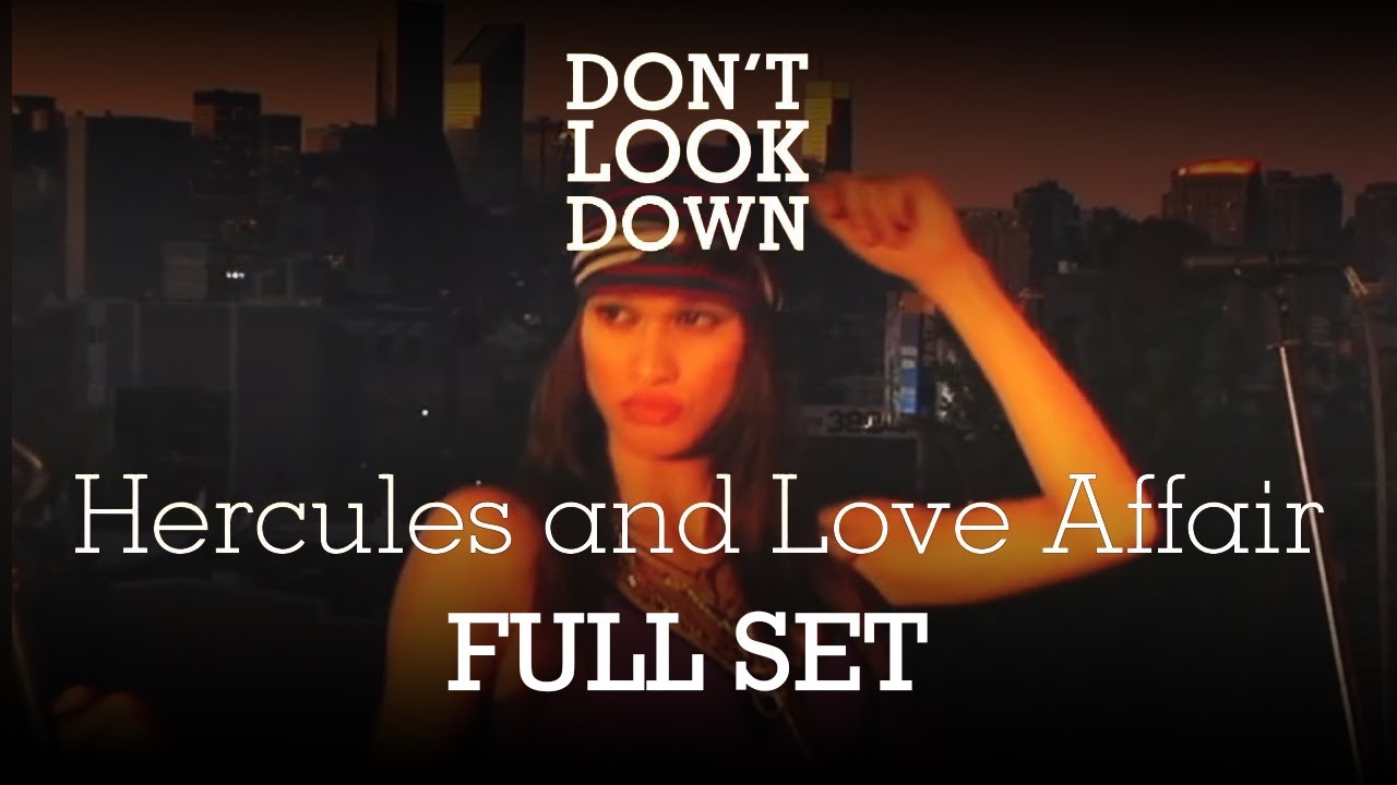 Hercules & The Love Affair -  Don't Look Down (FULL SET - UNCUT - WIDESCREEN)