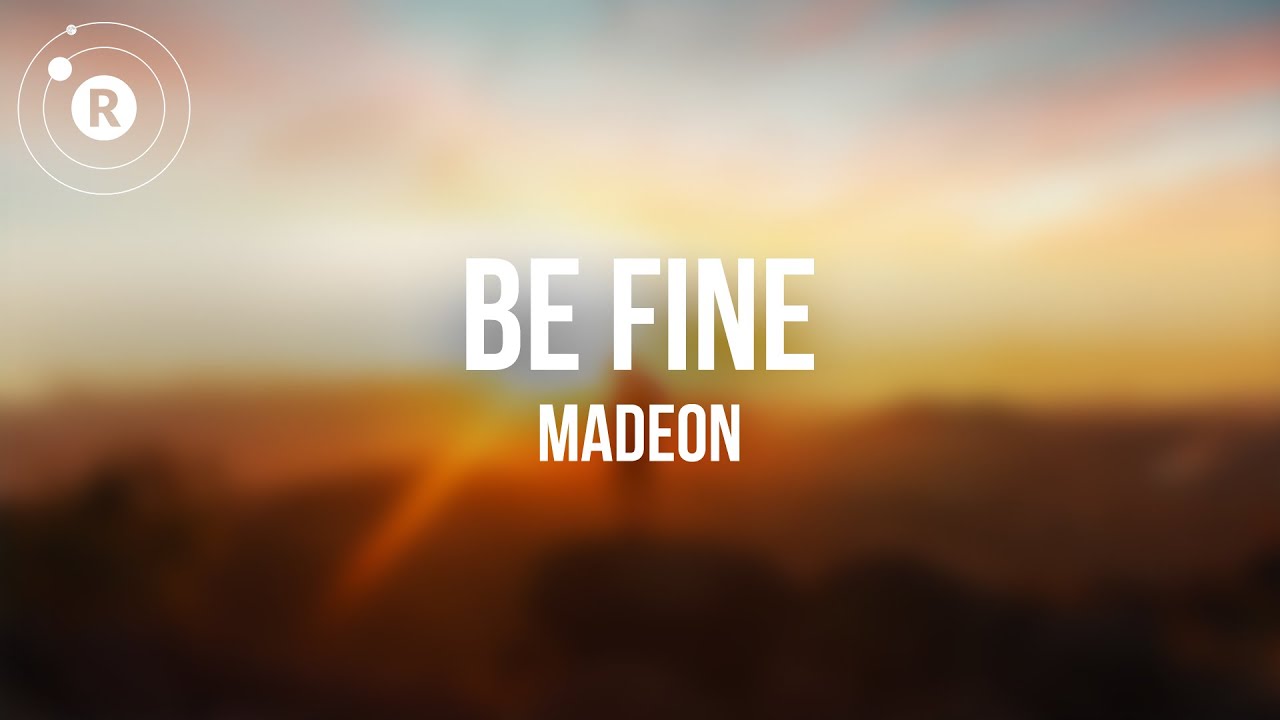 Madeon - Be Fine (Lyrics)