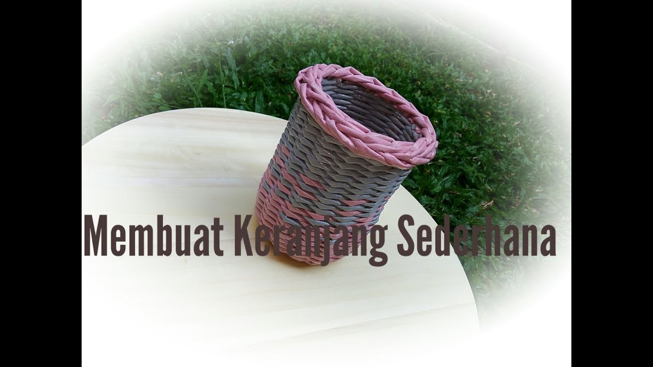Arsya Art - Membuat Keranjang Sederhana