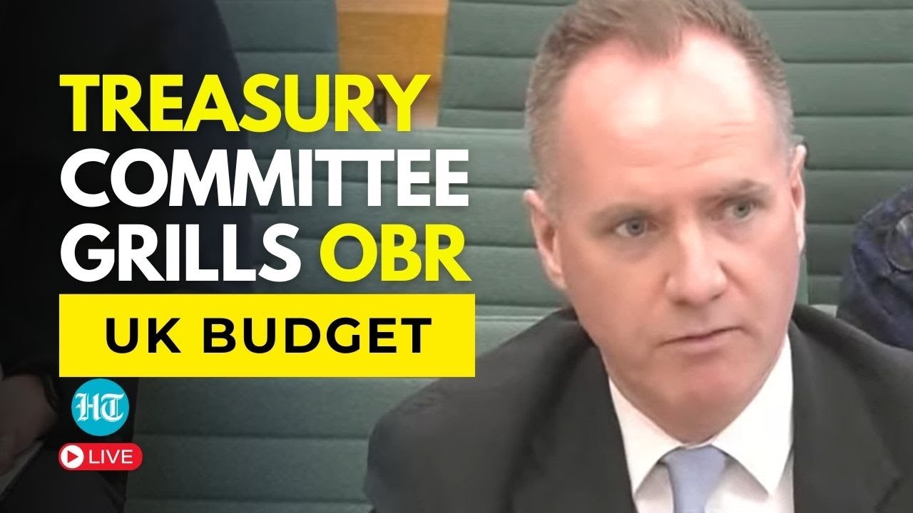 LIVE | UK&rsquo;s Budget Watchdog Faces Tough Questions in Treasury Committee Hearing | UK Budget