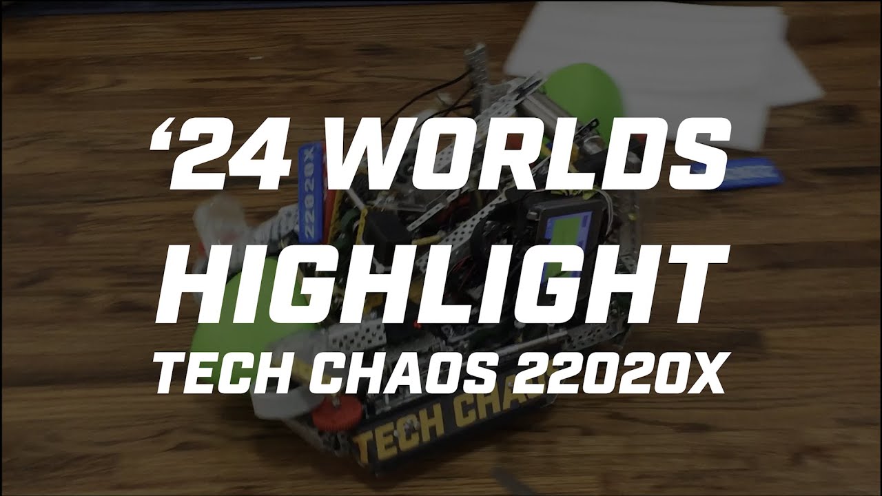 [22020X] VEX WORLDS 2024 Highlights | Tech Chaos