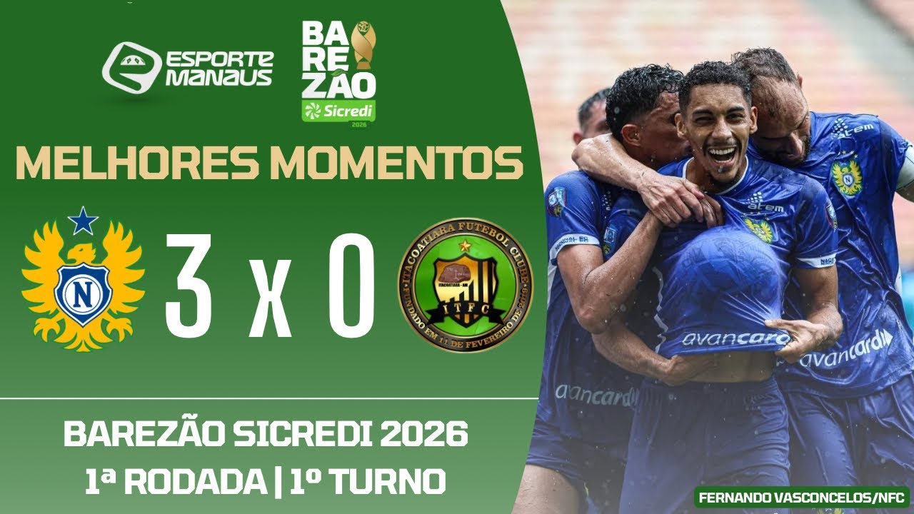 NACIONAL 3 X 0 ITACOATIARA | MELHORES MOMENTOS | 1&ordf; RODADA DO BAREZ&Atilde;O SICREDI 2026 | 1&ordm; TURNO