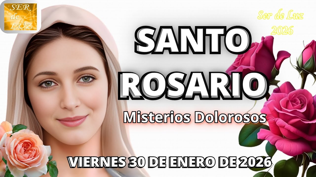 Santo Rosario de Hoy Viernes 30 de Enero de 2026 ❤️Misterios Dolorosos 🙏Rosario a la Virgen María