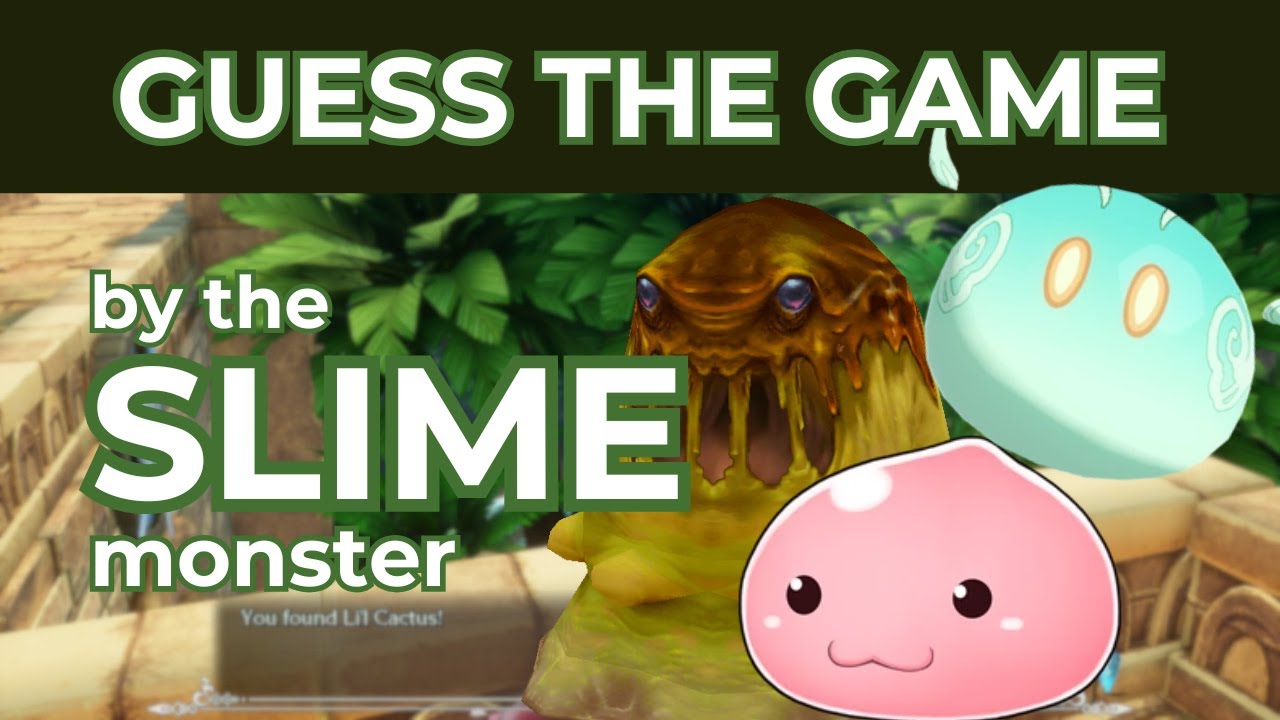 GAME QUIZ GOOEY SLIME EDITION! - Do you recognize these 30 slime monsters?