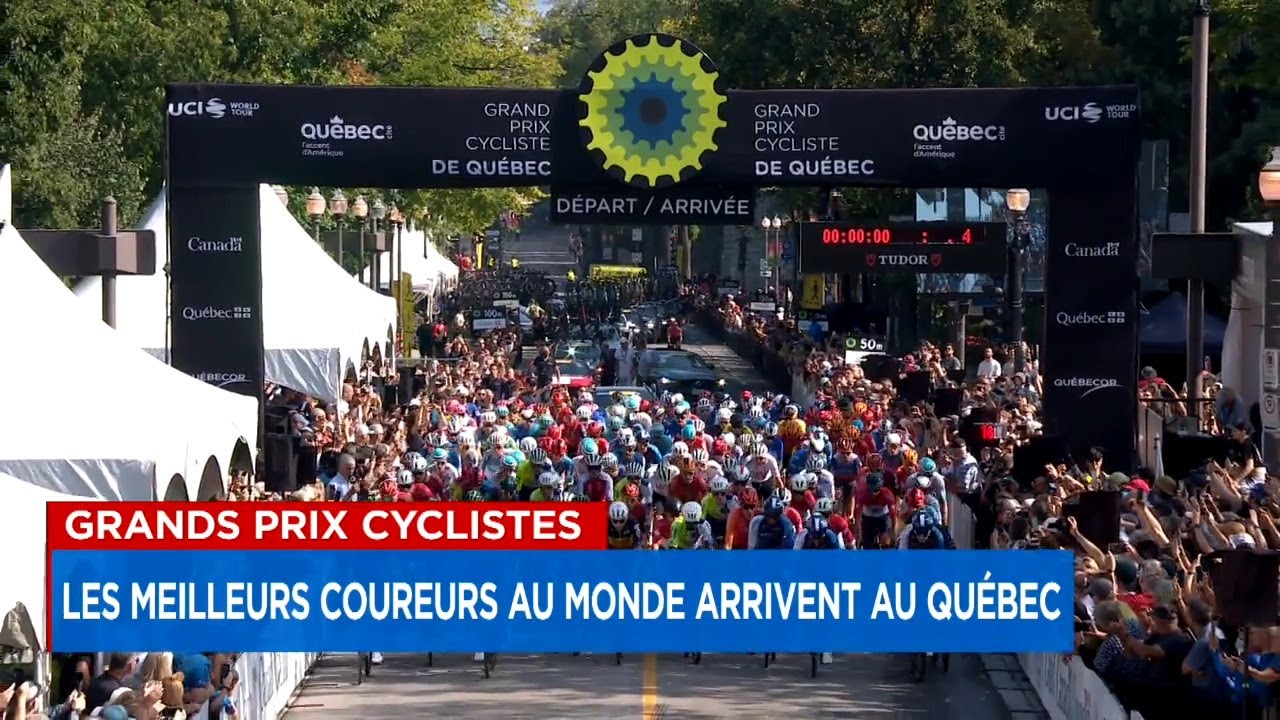 Grands Prix Cyclistes: les meilleurs athl&egrave;tes au monde arrivent au Qu&eacute;bec - explications
