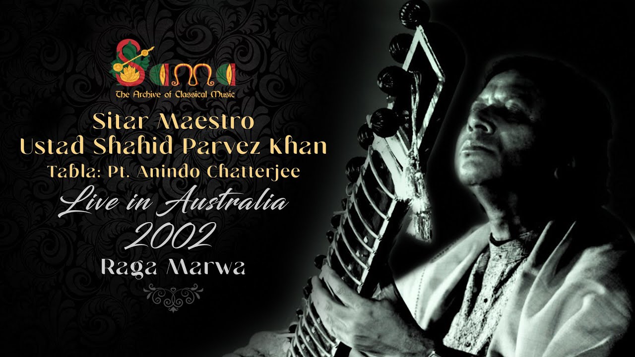 Raga Marwa | Ustad Shahid Parvez Khan & Pt Anindo Chatterjee | Australia Tour 2002 | Remastered
