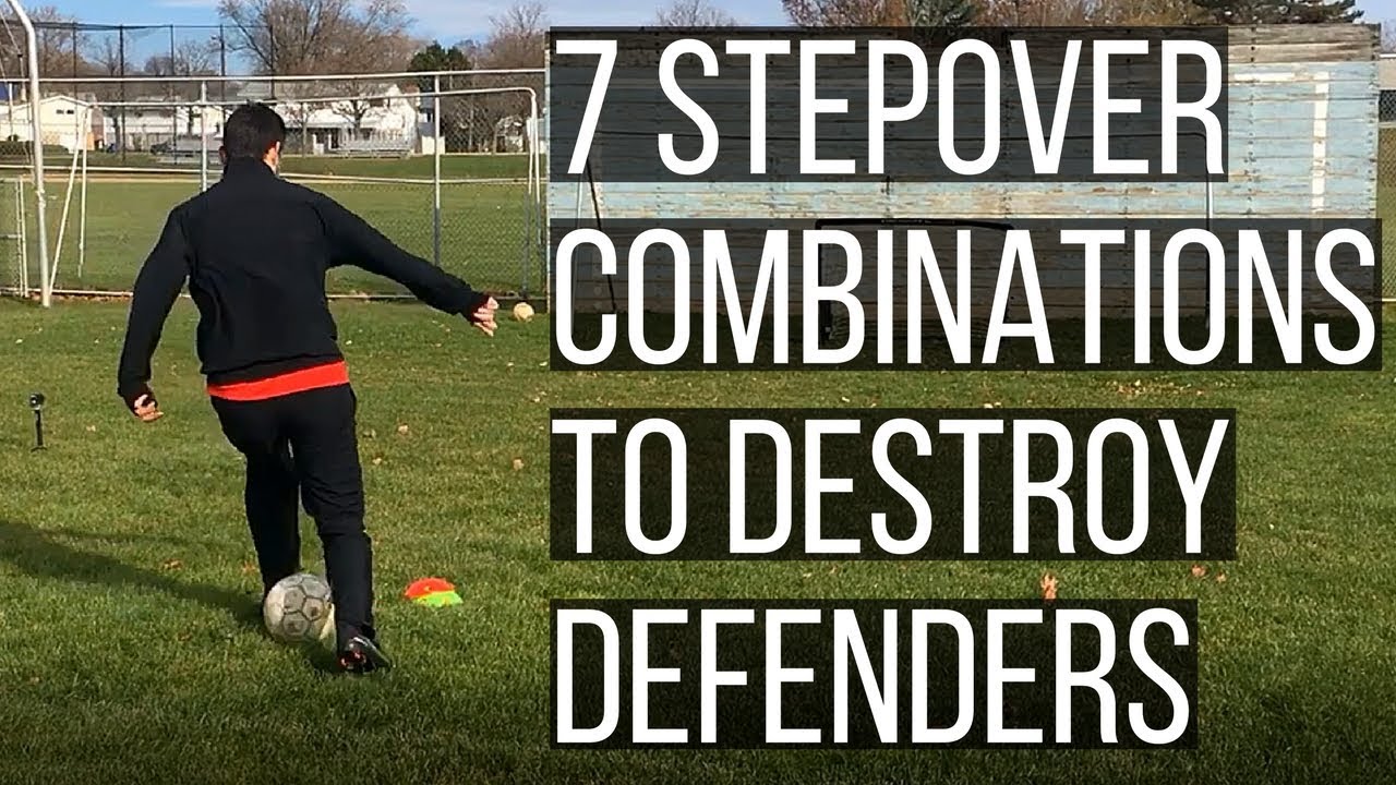 7 Stepover Combinations To Destroy Defenders - Soccer Skills To Beat A Defender