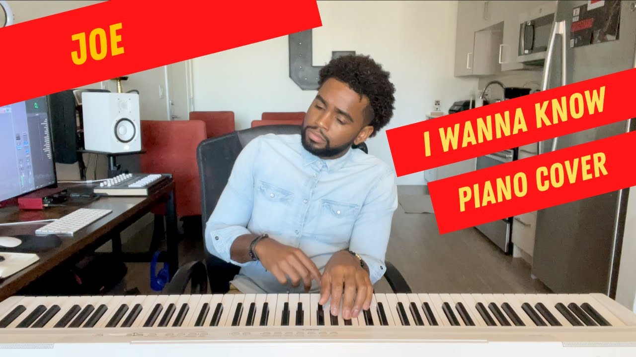 Joe - I Wanna Know (Piano Cover)