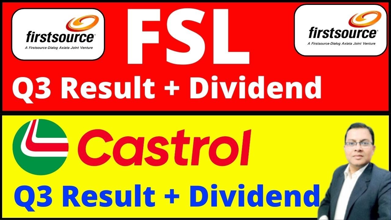 Firstsource Solutions Q3 Result i FSL SHARE dividend i castrol q3 result I CASTROL DIVIDEND