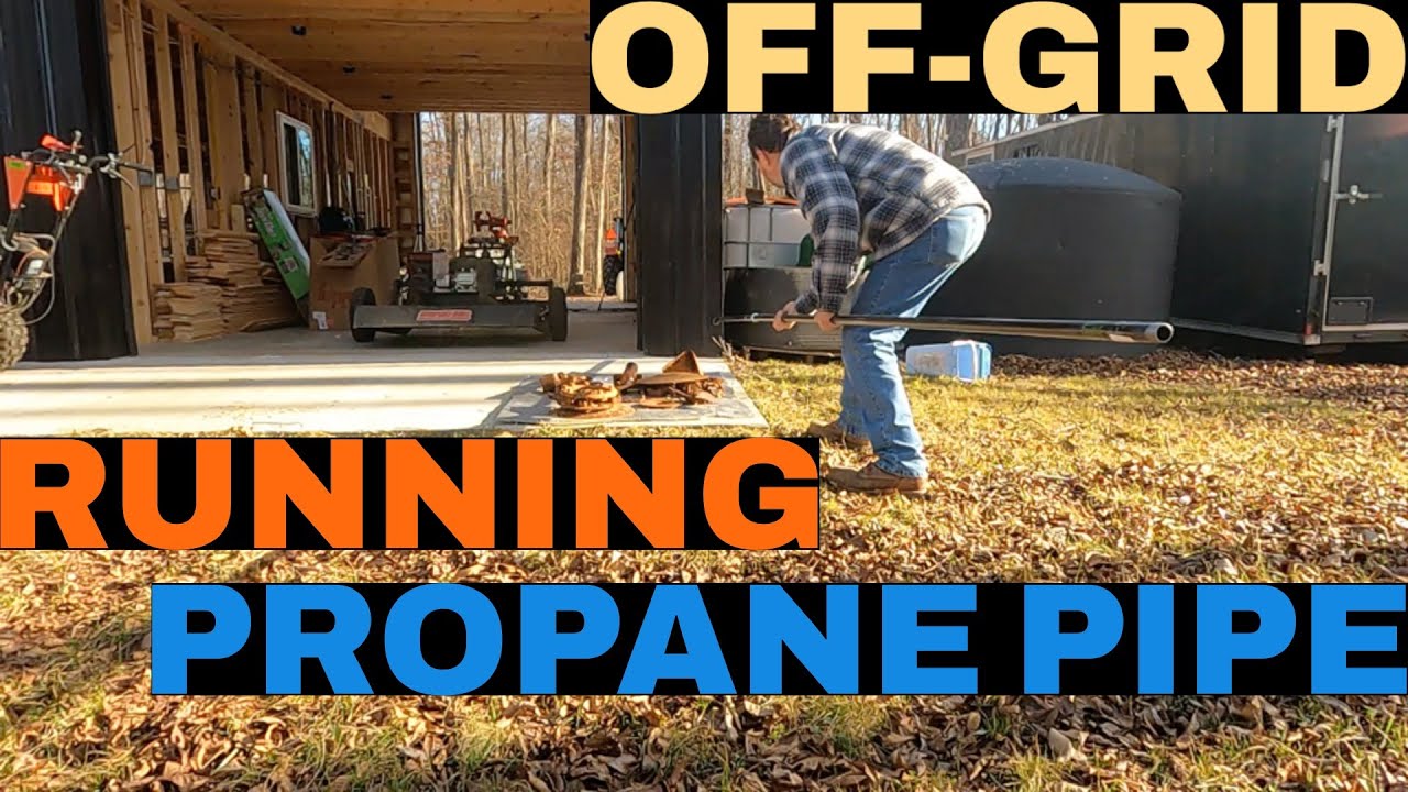 Propane Pipe Install (Black Iron) In Off-Grid Tiny House/Pole Barn
